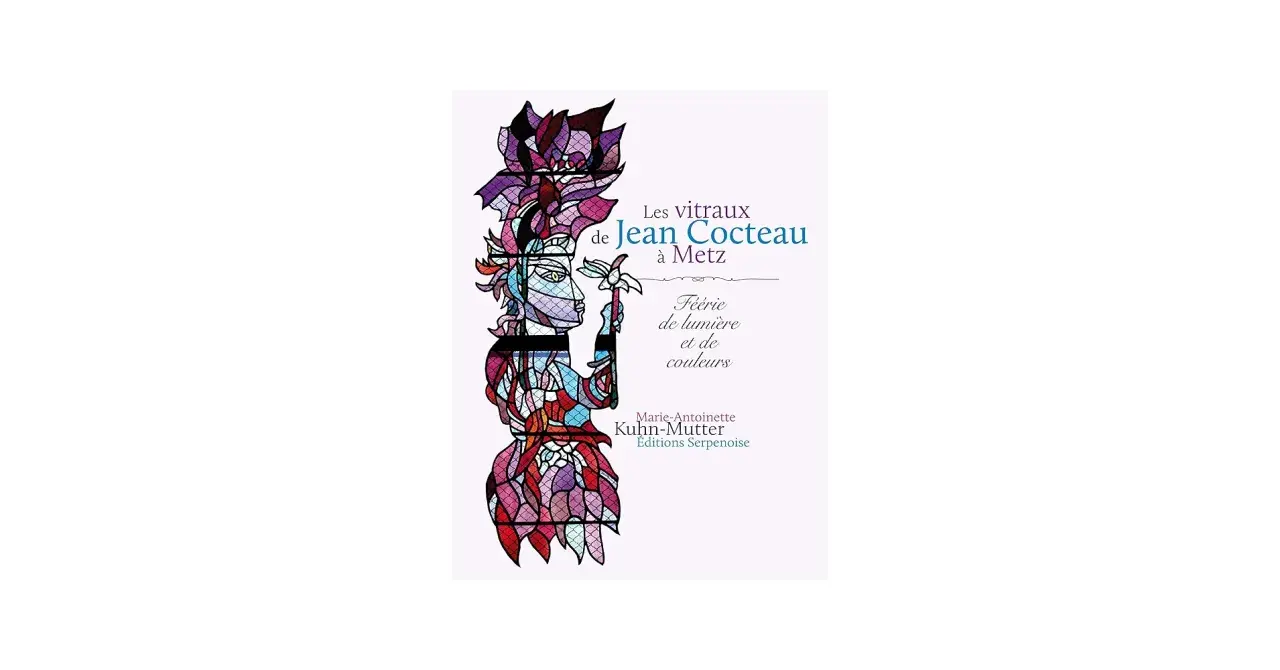 Les vitraux de Jean Cocteau à Metz, une féérie de lumière et de couleurs.