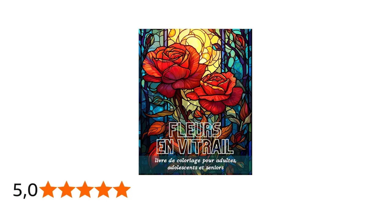 Magnifique couverture de livre de coloriage "Fleurs en vitrail" avec des roses rouges éclatantes sur un fond lumineux rappelant un vitrail.