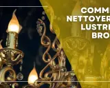 Comment nettoyer un lustre en métal : ce guide vous montre comment redonner son éclat à votre luminaire en bronze.