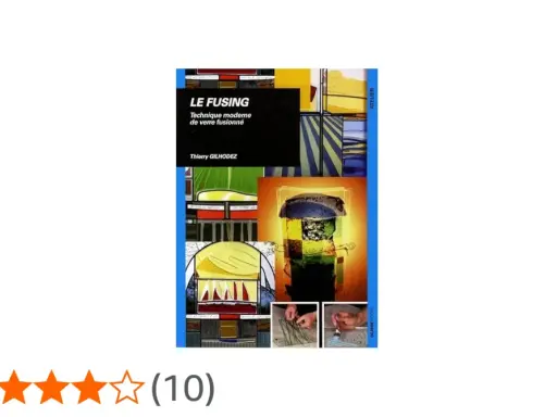 Livre "Le Fusing" de Thierry Gilhodez, guide pour apprendre le fusing et la technique moderne du verre fusionné.