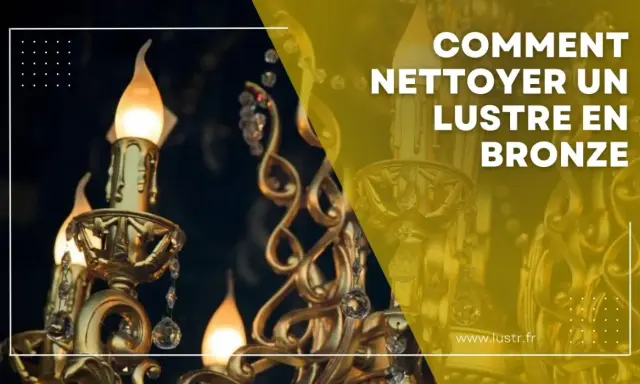Comment nettoyer un lustre en métal : ce guide vous montre comment redonner son éclat à votre luminaire en bronze.